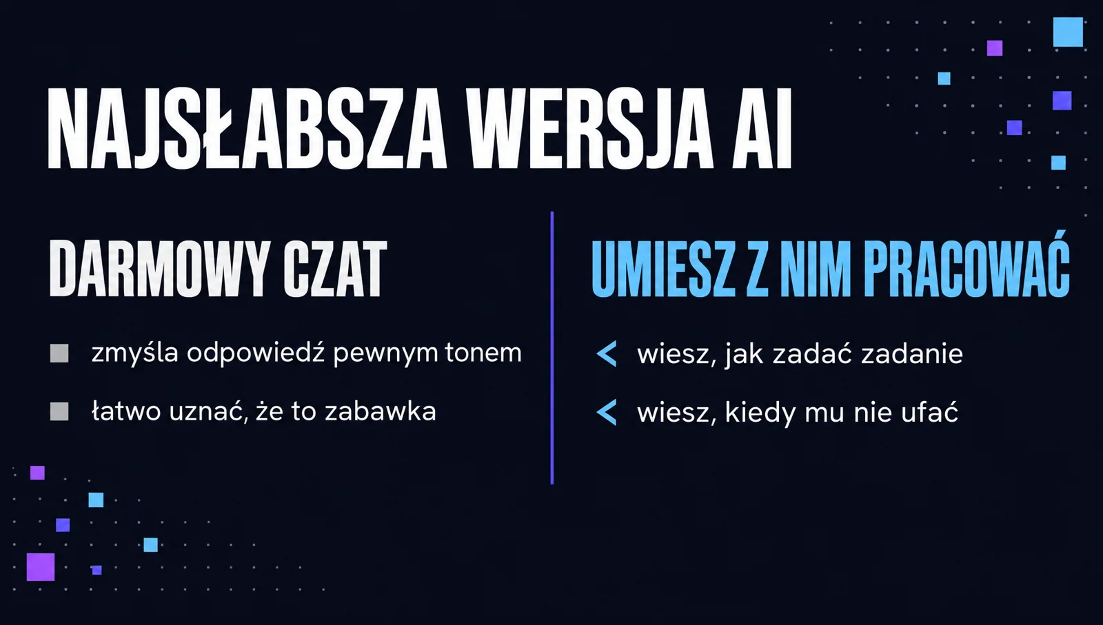 Najsłabsza wersja AI: darmowy czat zmyśla odpowiedź pewnym tonem, a kto umie z nim pracować, wie, jak zadać zadanie i kiedy mu nie ufać